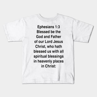 Ephesians 1:3  King James Version (KJV) Bible Verse Typography Gift Kids T-Shirt